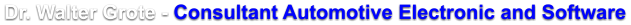 Dr. Walter Grote - Consultant Automotive Electronic and Software