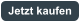Jetzt kaufen